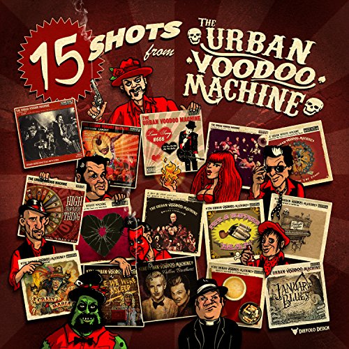 15 Shots from The Urban Voodoo Machine [Explicit]