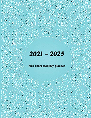 2021 - 2025 Five-Year Monthly Planner:Five Year Monthly Planner 8.5 x 11 | 5 Year Planner and Monthly Calendar with Inspirational Quotes | Agenda ... Calendar ... calendar),(60-Month Calendar).