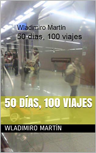 50 días, 100 viajes