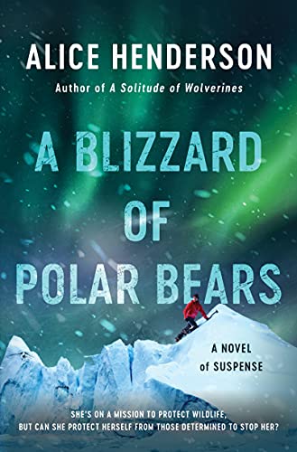 A Blizzard of Polar Bears: A Novel of Suspense (Alex Carter Series Book 2) (English Edition)