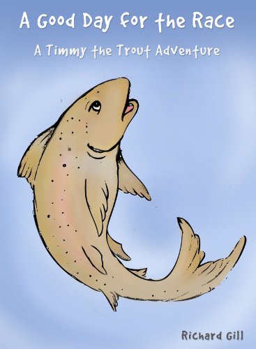 A Good Day for the Race (Timmy the Trout Adventures Book 1) (English Edition)