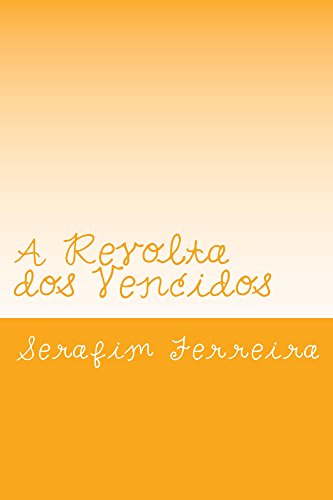 A Revolta dos Vencidos (Portuguese Edition)