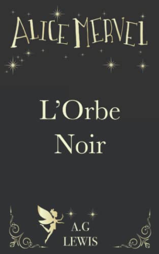 Alice Mervel, L'Orbe Noir: 2