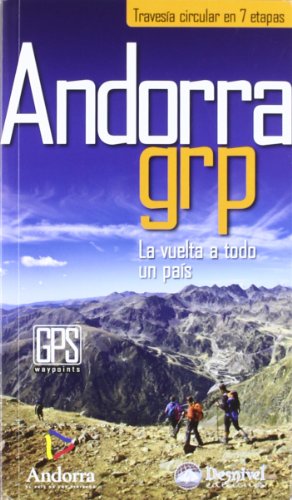 Andorra grp - travesia circular en 7 etapas (Guias De Excursionismo)