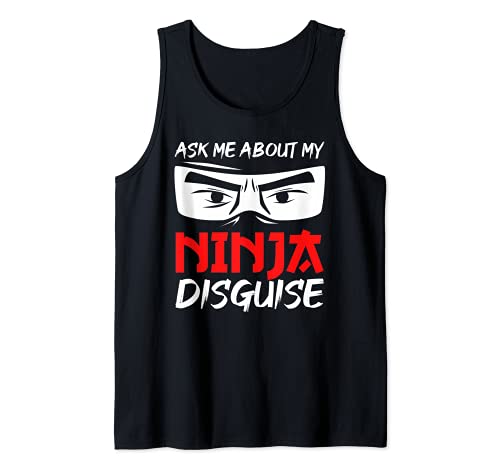 Ask Me About My Ninja Disguise Funny Ninja Invisible Meme Camiseta sin Mangas