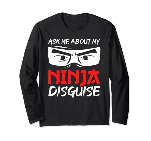 Ask Me About My Ninja Disguise Funny Ninja Invisible Meme Manga Larga