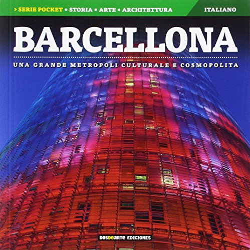 Barcelona: Una gran metropoli cultural y cosmopolita (Serie Ciudades - Edicion Pocket)