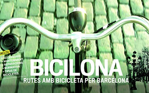 Bicilona. Rutes Amb Bicicleta Per Barcelona (Altres Cossetània)