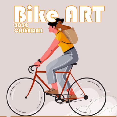 Bike Art Calendar 2022: January 2022 - December 2022 OFFICIAL Squared Monthly Calendar, 12 Months | BONUS 4 Months 2022