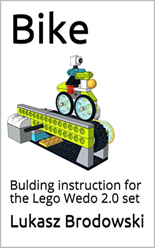 Bike: Building instruction for the Lego Wedo 2.0 set + program code (English Edition)