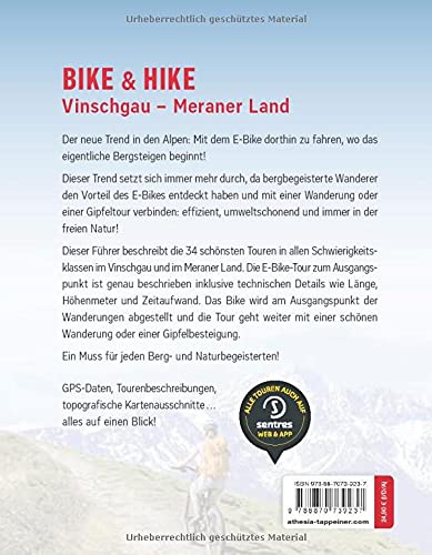 Bike & hike. Vinschgau, Meraner Land. 34 lohnende E-Bike Touren kombiniert mit 44 Gipfelbesteigungen