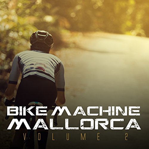 Bike Machine Mallorca, Vol. 2 [Explicit]