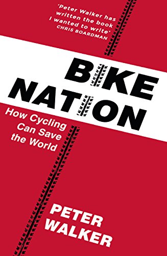 Bike Nation: How Cycling Can Save the World