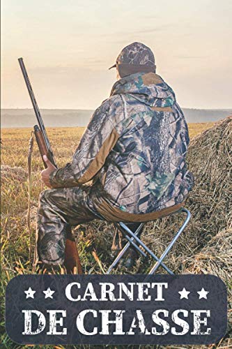 Carnet de Chasse: Cadeau Original pour Chasseur | Garder une Trace de Chaque Saison de Chasse – 100 pages pré-remplies.