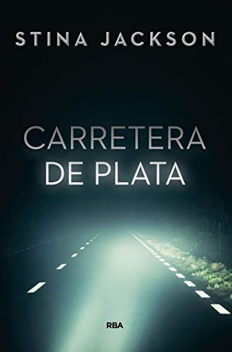 Carretera de plata (NOVELA POLICÍACA BIB)