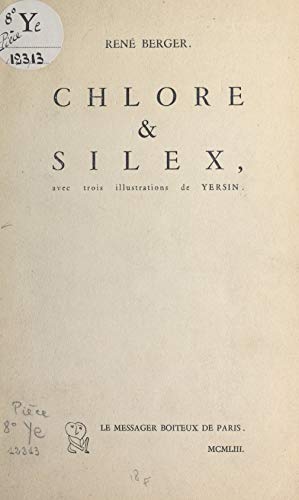 Chlore et silex: Avec trois illustrations de Yersin (French Edition)