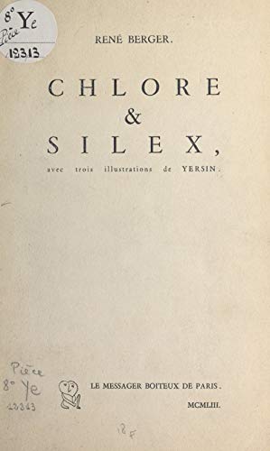 Chlore et silex: Avec trois illustrations de Yersin (French Edition)