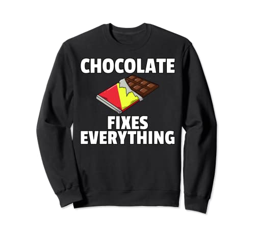 Chocolate Fixes Everything Bar Choco Candy Sudadera