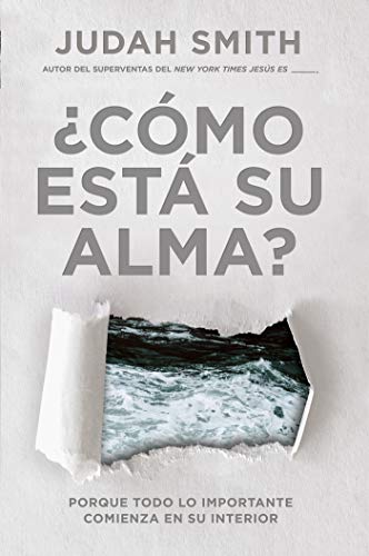 ¿Cómo está su alma? / How's Your Soul: Porque todo lo importante comienza en su interior.