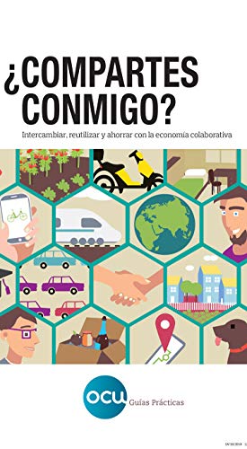 ¿Compartes conmigo?: Intercambiar, reutilizar y ahorrar con la economía colaborativa