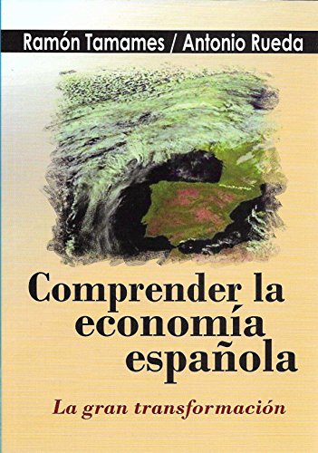 Comprender la economía española: La gran transformación