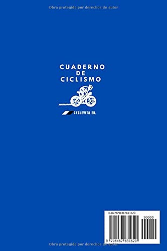 Cuaderno de Ciclismo: Libro de Registro, Objetivos, Seguimiento de los Entrenamientos y las Carreras de Ciclismo.