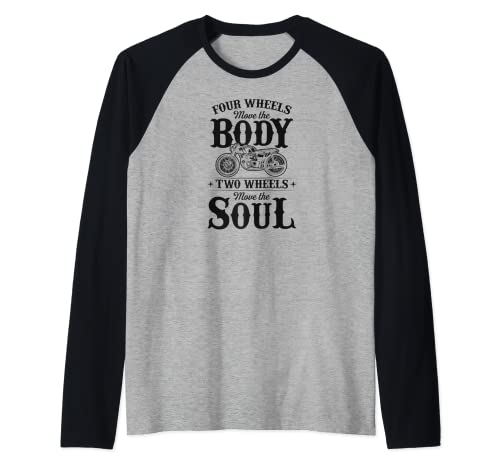 Cuatro ruedas mueven el cuerpo dos ruedas mueven el alma Camiseta Manga Raglan