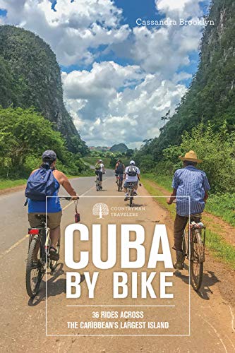 Cuba by Bike: 36 Rides Across the Caribbean's Largest Island (English Edition)