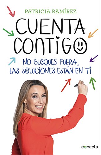 Cuenta contigo: No busques fuera, las soluciones están en ti (Conecta)