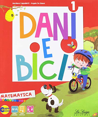Dani e bici. Per la Scuola elementare. Con e-book. Con espansione online (Vol. 1)