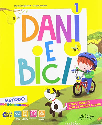 Dani e bici. Per la Scuola elementare. Con e-book. Con espansione online (Vol. 1)