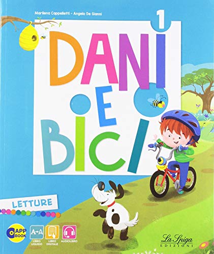 Dani e bici. Per la Scuola elementare. Con e-book. Con espansione online (Vol. 1)