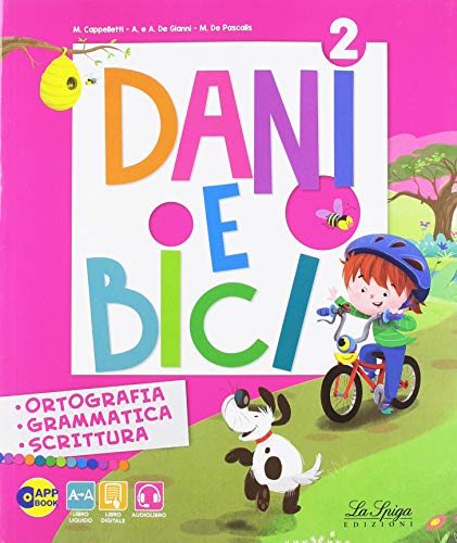 Dani e bici. Per la Scuola elementare. Con e-book. Con espansione online (Vol. 2)