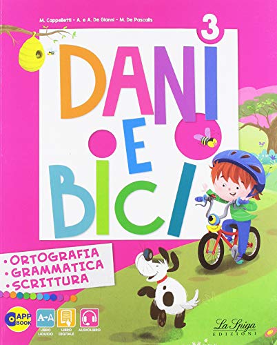 Dani e bici. Per la Scuola elementare. Con e-book. Con espansione online (Vol. 3)