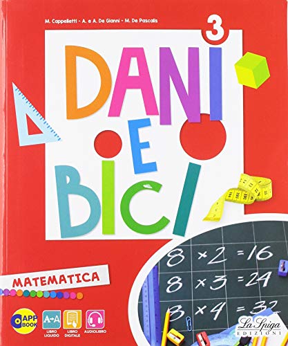 Dani e bici. Per la Scuola elementare. Con e-book. Con espansione online (Vol. 3)