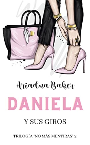 Daniela y sus giros (Trilogía "No más mentiras" nº 2)