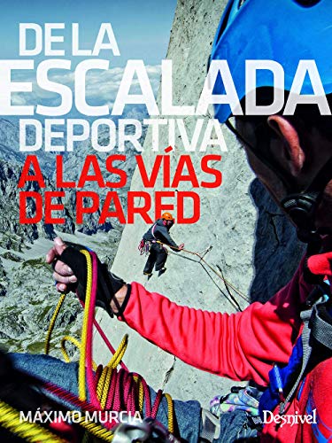 De la escalada deportiva A las vías de pared