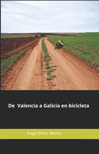 De Valencia a Galicia en bicicleta