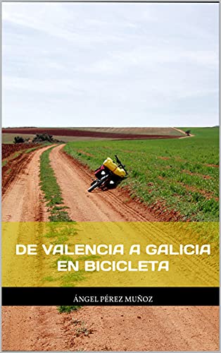 De Valencia a Galicia en bicicleta