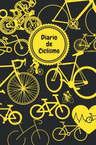 Diario De Ciclismo – Tu Compañero Para Ir En Bicicleta: anota los detalles de tus rutas en bici | compilado por un ciclista apasionado | 120 páginas | 15,24cm x 22,86cm | 8,27''x11,69''