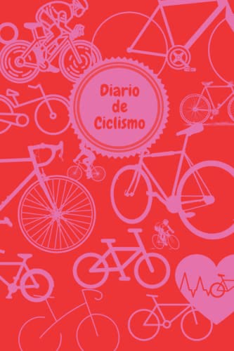 Diario De Ciclista – Tu Compañero Útil Para Ir En Bicicleta: anota los detalles de tus rutas en bici | compilado por un ciclista apasionado | 120 páginas | 15,24cm x 22,86cm | 6x35