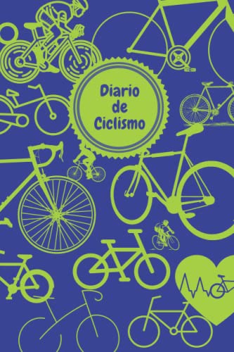 Diario De Ciclista – Tu Compañero Útil Para Ir En Bicicleta: anota los detalles de tus rutas en bici | compilado por un ciclista apasionado | 120 páginas | 15,24cm x 22,86cm | 6x9