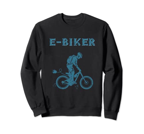 E-Biker Ebike Bicicleta eléctrica Ciclista Ciclismo Regalo Sudadera