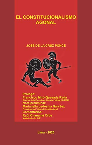 EL CONSTITUCIONALISMO AGONAL JOSÉ DE LA CRUZ PONCE : LIMA - 2020