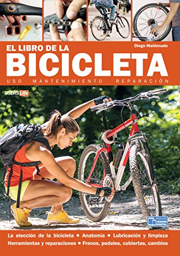 El libro de la bicicleta: Uso, mantenimiento y reparación