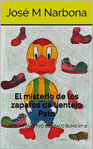 El misterio de los zapatos de Lentejo Pato: LIBRO INTERACTIVO DE ABACO BUHO (nº 2) (LOS CASOS DE ABACO BUHO)