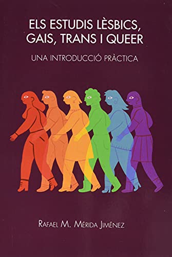 Els Estudis Lèsbics, gais, Trans I Queer: Una introducció pràctica: 1 (LGBTI & Company)