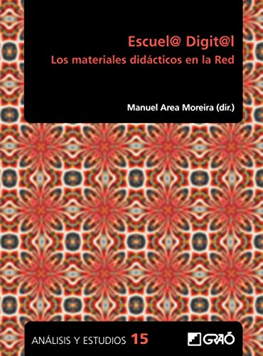Escuel@ Digit@L. los materiales didácticos En La Red: E01 (Análisis y Estudios / Ediciones universitarias)