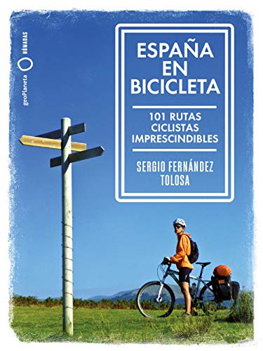 España en bicicleta: 101 Rutas ciclistas imprescindibles (Nómadas)