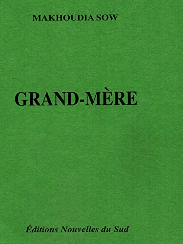 Grand-mère (Romans d'Afrique) (French Edition)
